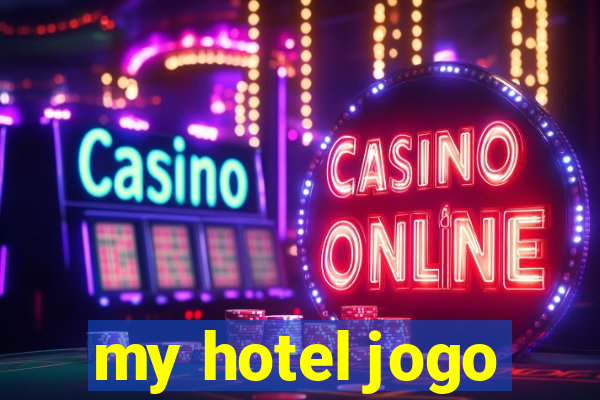 my hotel jogo